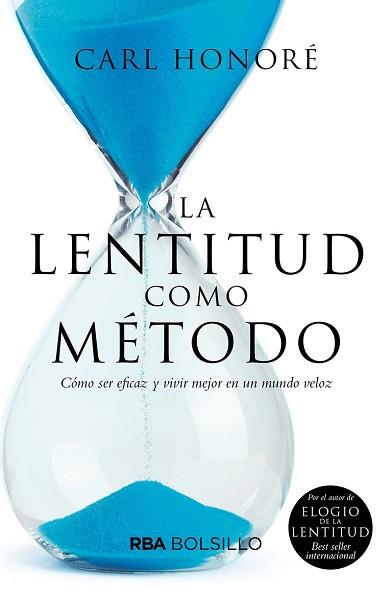 LA LENTITUD COMO MÉTODO | 9788491873433 | HONORÉ,CARL | Libreria Geli - Librería Online de Girona - Comprar libros en catalán y castellano