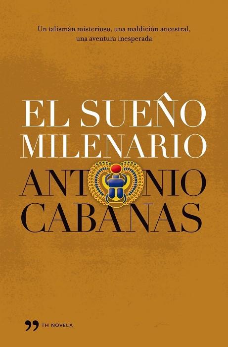 EL SUEÑO MILENARIO | 9788484607069 | CABANAS,ANTONIO | Libreria Geli - Librería Online de Girona - Comprar libros en catalán y castellano