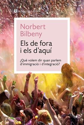 ELS DE FORA I ELS D'AQUÍ | 9788410009424 | BILBENY, NORBERT | Libreria Geli - Librería Online de Girona - Comprar libros en catalán y castellano