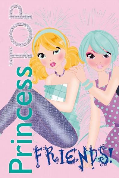 PRINCESS TOP FRIENDS 2 | 9788490370728 | Llibreria Geli - Llibreria Online de Girona - Comprar llibres en català i castellà