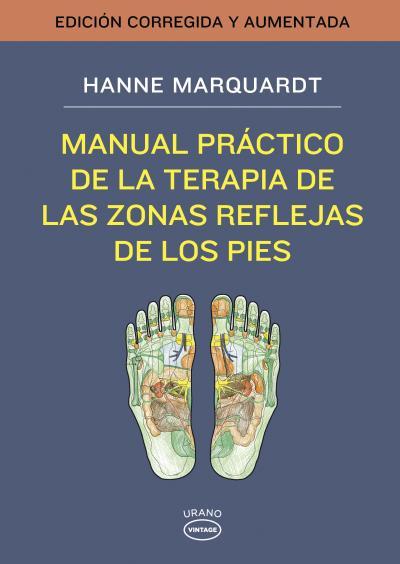 MANUAL PRÁCTICO DE LA TERAPIA DE LAS ZONAS REFLEJAS DE LOS PIES | 9788479538491 | MARQUARDT,HANNE | Libreria Geli - Librería Online de Girona - Comprar libros en catalán y castellano