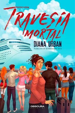 TRAVESÍA MORTAL | 9788412778502 | URBAN, DIANA | Llibreria Geli - Llibreria Online de Girona - Comprar llibres en català i castellà