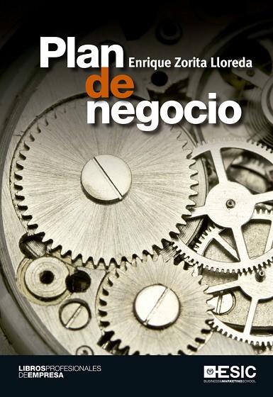 PLAN DE NEGOCIO | 9788415986720 | ZORITA LLOREDA,ENRIQUE | Llibreria Geli - Llibreria Online de Girona - Comprar llibres en català i castellà