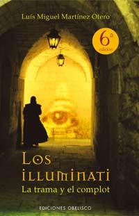 LOS ILLUMINATI.LA TRAMA Y EL COMPLOT | 9788497771283 | MARTINEZ OTERO,LUIS MIGUEL | Llibreria Geli - Llibreria Online de Girona - Comprar llibres en català i castellà