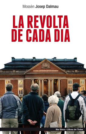 LA REVOLTA DE CADA DIA | 9788494008887 | DALMAU,MOSSEN JOSEP | Libreria Geli - Librería Online de Girona - Comprar libros en catalán y castellano