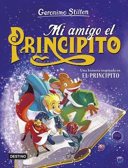 MI AMIGO EL PRINCIPITO | 9788408286851 | STILTON, GERONIMO | Llibreria Geli - Llibreria Online de Girona - Comprar llibres en català i castellà