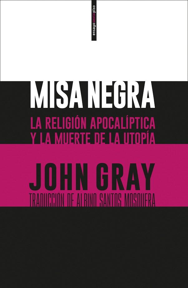 MISA NEGRA.LA RELIGIÓN APOCALÍPTICA Y LA MUERTE DE LA UTOPÍA | 9788416677474 | GRAY,JOHN | Llibreria Geli - Llibreria Online de Girona - Comprar llibres en català i castellà