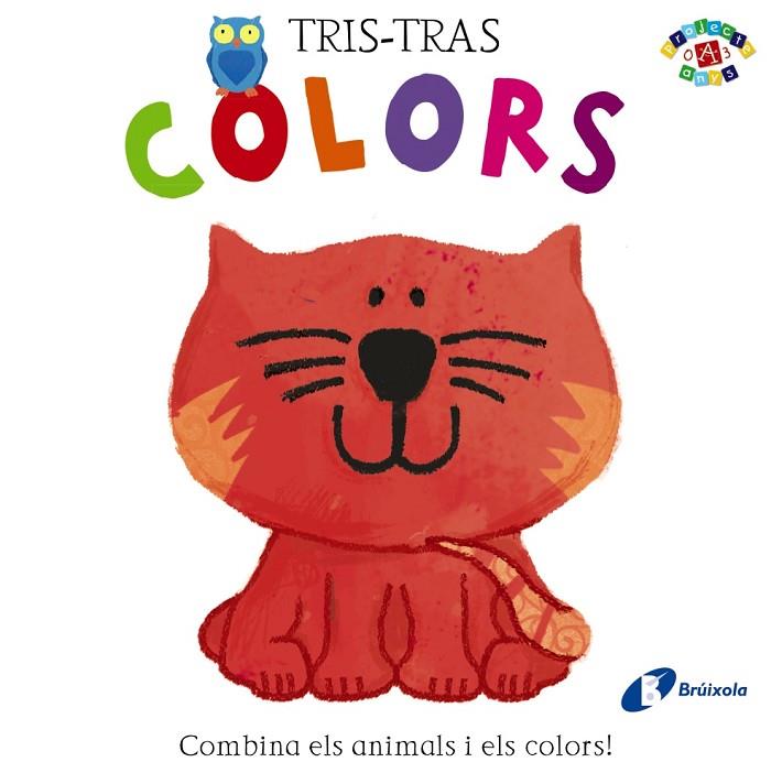 TRIS-TRAS COLORS.COMBINA ELS ANIMALS I ELS COLORS! (TD) | 9788499065540 | A.A.V.V. | Llibreria Geli - Llibreria Online de Girona - Comprar llibres en català i castellà