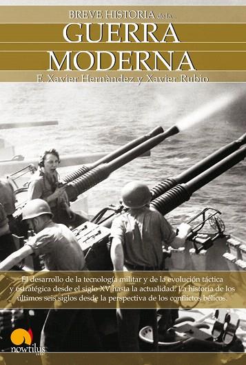 GUERRA MODERNA (BREVE HISTORIA DE LA...) | 9788497637534 | HERNANDEZ,F.XAVIER/RUBIO,XAVIER | Llibreria Geli - Llibreria Online de Girona - Comprar llibres en català i castellà