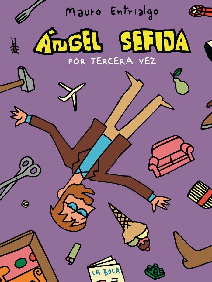 ANGEL SEFIJA POR TERCERA VEZ | 9788493538521 | ENTRIALGO,MAURO | Llibreria Geli - Llibreria Online de Girona - Comprar llibres en català i castellà