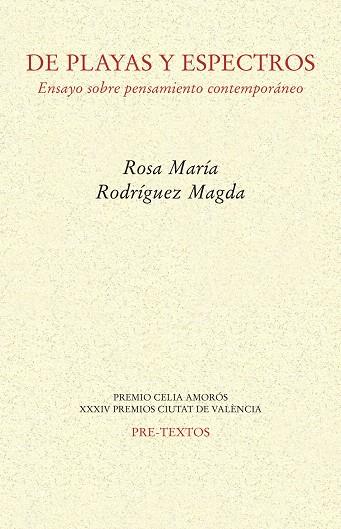 DE PLAYAS Y ESPECTROS.ENSAYO SOBRE EL PENSAMIENTO CONTEMPORÁNEO | 9788416906307 | RODRÍGUEZ MAGDA,ROSA MARÍA | Llibreria Geli - Llibreria Online de Girona - Comprar llibres en català i castellà