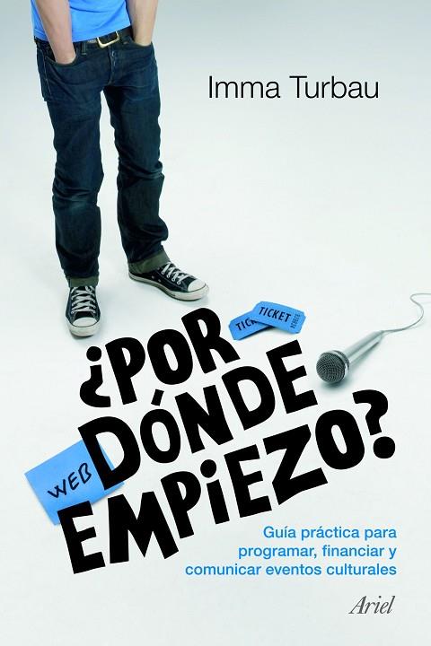 POR DONDE EMPIEZO? GUIA PRACTICA PARA PROGRAMAR,FINANCIAR Y | 9788434413436 | TURBAU,IMMA | Libreria Geli - Librería Online de Girona - Comprar libros en catalán y castellano