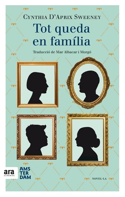 TOT QUEDA EN FAMÍLIA | 9788416743148 | D'APRIX SWEENEY,CYNTHIA | Llibreria Geli - Llibreria Online de Girona - Comprar llibres en català i castellà