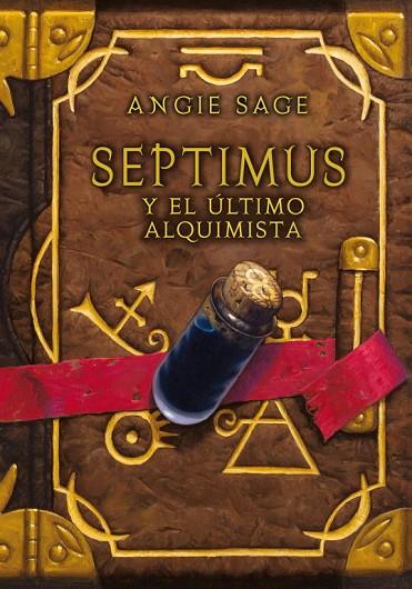 SEPTIMUS Y EL ULTIMO ALQUIMISTA | 9788484413837 | SAGE,ANGIE | Llibreria Geli - Llibreria Online de Girona - Comprar llibres en català i castellà