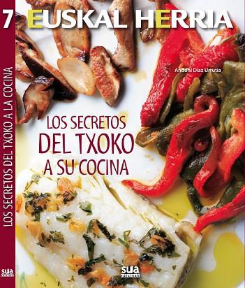 LOS SECRETOS DEL TXOKO A SU COCINA | 9788482165592 | DÍAZ URRUTIA,ANDONI | Llibreria Geli - Llibreria Online de Girona - Comprar llibres en català i castellà