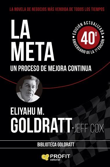 LA META.UN PROCESO DE MEJORA CONTINUA | 9788410235267 | M. GOLDRATT, ELIYAHU/COX, JEFF | Llibreria Geli - Llibreria Online de Girona - Comprar llibres en català i castellà