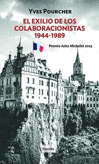 EL EXILIO DE LOS COLABORACIONISTAS(1944-1989) | 9788419969231 | POURCHER, YVES | Llibreria Geli - Llibreria Online de Girona - Comprar llibres en català i castellà