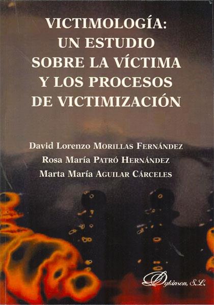 VICTIMOLOGIA:UN ESTUDIO SOBRE LA VICTIMA Y LOS PROCESOS DE VICTIMIZACION | 9788415454250 | MORRILLAS/PATRO/AGUILAR | Llibreria Geli - Llibreria Online de Girona - Comprar llibres en català i castellà