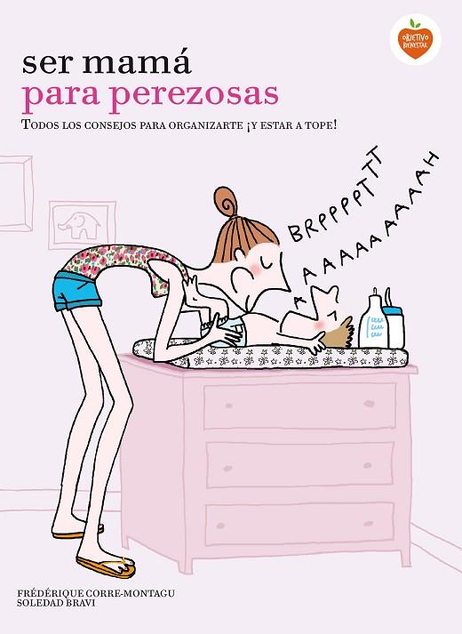 SER MAMÁ PARA PEREZOSAS.TODOS LOS CONSEJOS PARA ORGANIZARTE Y ESTAR A TOPE! | 9788416177929 | CORRE MONTAGU,FREDERIQUE | Llibreria Geli - Llibreria Online de Girona - Comprar llibres en català i castellà