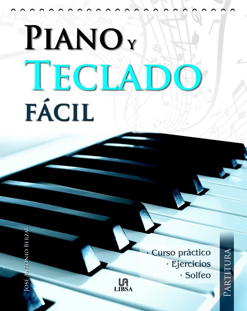 PIANO Y TECLADO FACIL | 9788466221474 | BERZAL,JOSE A | Llibreria Geli - Llibreria Online de Girona - Comprar llibres en català i castellà