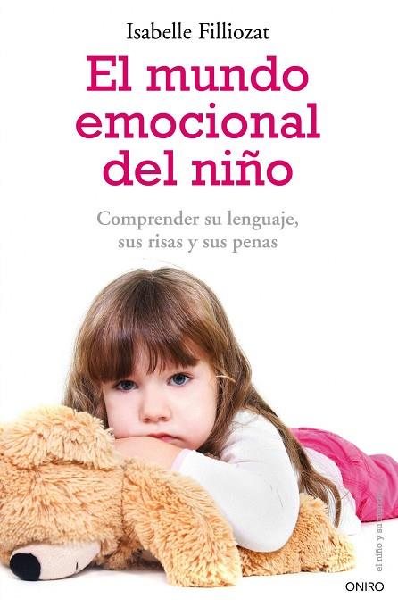 EL MUNDO EMOCIONAL DEL NIÑO.COMPRENDER SU LENGUAJE,SUS RISAS | 9788497545532 | FILLIOZAT,ISABELLE | Llibreria Geli - Llibreria Online de Girona - Comprar llibres en català i castellà