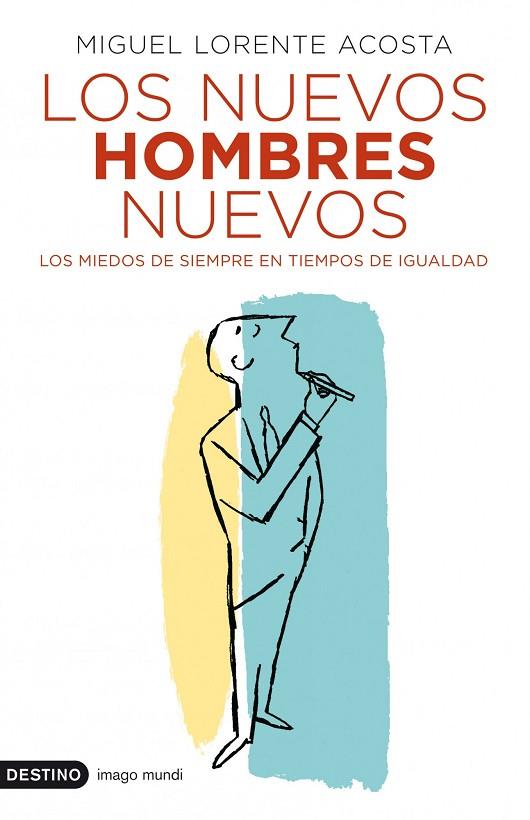 LOS NUEVOS HOMBRES NUEVOS.LOS MIEDOS DE SIEMPRE EN TIEMPOS | 9788423341214 | LORENTE ACOSTA,MIGUEL | Llibreria Geli - Llibreria Online de Girona - Comprar llibres en català i castellà