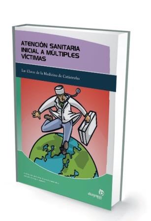 ATENCION SANITARIA INICIAL A MULTIPLES VICTIMAS : LAS CLAVES | 9788498391978 | ALVAREZ RODRIGUEZ,CESAREO | Llibreria Geli - Llibreria Online de Girona - Comprar llibres en català i castellà