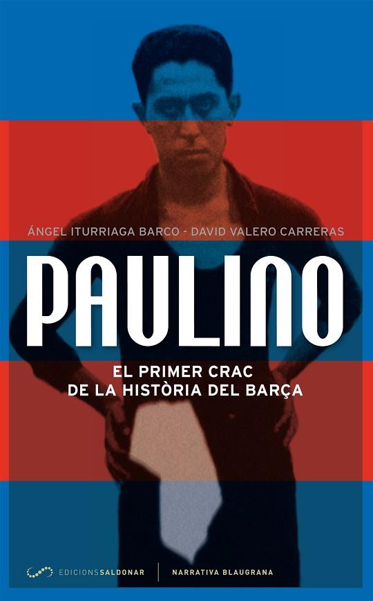 PULINO.EL PRIMER CRAC DE LA HISTÒRIA DEL BARÇA | 9788494116452 | ITURRIAGA BARCO,ANGEL/VALERO CARRERAS,DAVID | Llibreria Geli - Llibreria Online de Girona - Comprar llibres en català i castellà