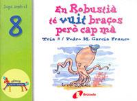 EN ROBUSTIA TE VUIT BRAÇOS PERO CAP MA | 9788483041598 | GARCIA,PEDRO | Llibreria Geli - Llibreria Online de Girona - Comprar llibres en català i castellà