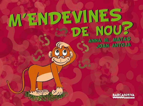 M'ENDEVINES DE NOU? | 9788448923365 | ANTOJA,JOAN/MATAS,ANNA M. | Llibreria Geli - Llibreria Online de Girona - Comprar llibres en català i castellà