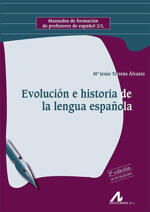 EVOLUCION E HISTORIA DE LA LENGUA ESPAÑOLA | 9788476357125 | TORRENS ALVAREZ,Mª JESUS | Llibreria Geli - Llibreria Online de Girona - Comprar llibres en català i castellà