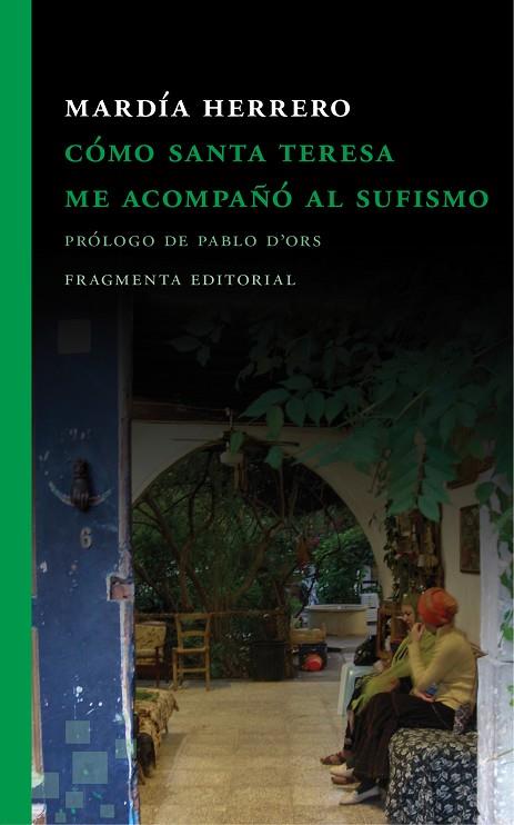 CÓMO SANTA TERESA ME ACOMPAÑÓ AL SUFISMO | 9788415518938 | HERRERO GIL,MARDÍA | Llibreria Geli - Llibreria Online de Girona - Comprar llibres en català i castellà