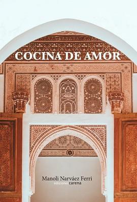 COCINA DE AMOR | 9788419890740 | NARVÁEZ FERRI, MANOLI | Llibreria Geli - Llibreria Online de Girona - Comprar llibres en català i castellà