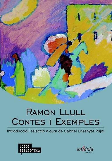 CONTES I EXEMPLES | 9788494207563 | LLULL,RAMON | Libreria Geli - Librería Online de Girona - Comprar libros en catalán y castellano