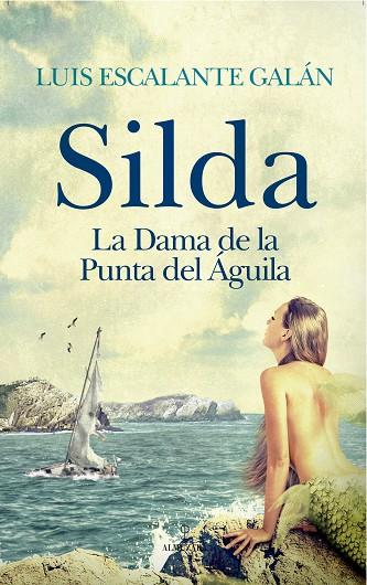 SILDA LA DAMA DE LA PUNTA DEL ÁGUILA | 9788417044367 | ESCALANTE GALÁN,LUIS | Llibreria Geli - Llibreria Online de Girona - Comprar llibres en català i castellà