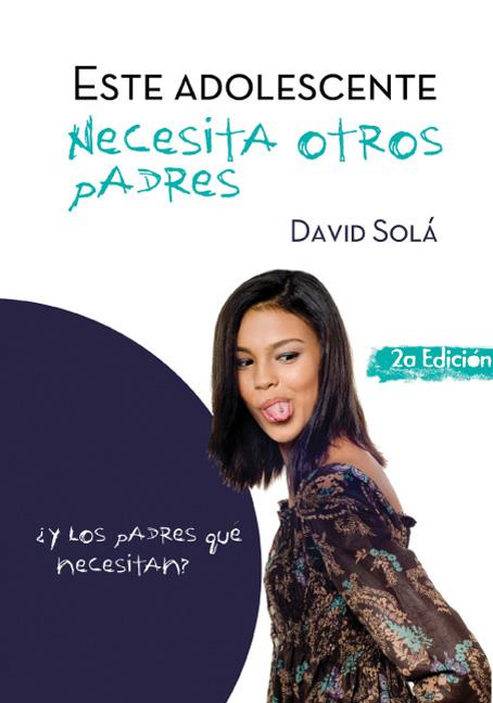 ESTE ADOLESCENRE NECESITA OTROS PADRES | 9788493564117 | SOLA,DAVID | Llibreria Geli - Llibreria Online de Girona - Comprar llibres en català i castellà