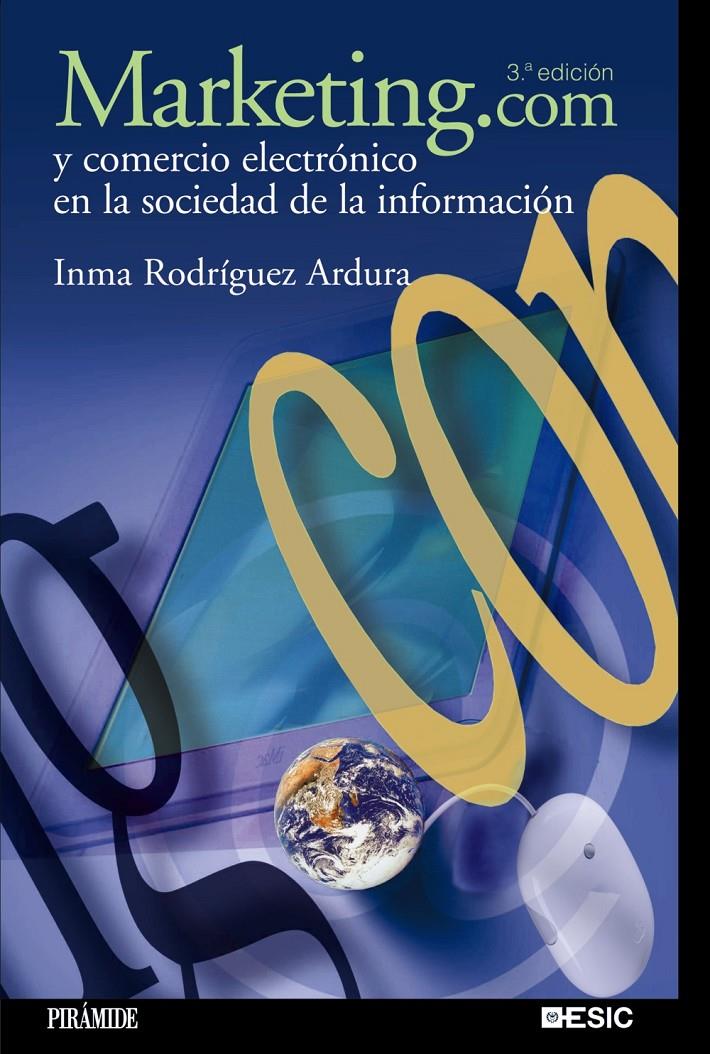 MARKETING.COM Y COMERCIO ELECTRONICO EN LA SOCIEDAD... | 9788436821970 | RODRIGUEZ ARDURA,INMA | Llibreria Geli - Llibreria Online de Girona - Comprar llibres en català i castellà