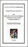 UN HERACLITO CRISTIANO,CANTA SOLA A LISI Y OTROS | 9788474238242 | QUEVEDO,FRANCISCO DE | Llibreria Geli - Llibreria Online de Girona - Comprar llibres en català i castellà