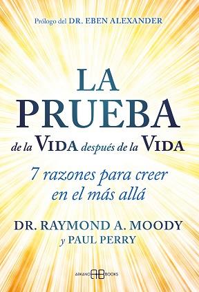 LA PRUEBA DE LA VIDA DESPUÉS DE LA VIDA | 9788419510396 | A. MOODY, DR. RAYMOND/PERRY, PAUL | Libreria Geli - Librería Online de Girona - Comprar libros en catalán y castellano