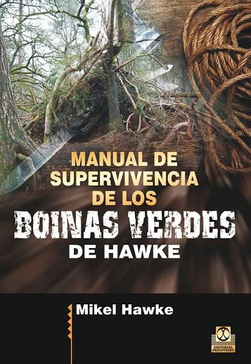 MANUAL DE SUPERVIVENCIA DE LOS BOINAS VERDES DE HAWKE | 9788499105598 | HAWKE,MIKEL | Llibreria Geli - Llibreria Online de Girona - Comprar llibres en català i castellà