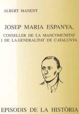 JOSEP MARIA ESPANYA,CONSELLER DE LA MANCOMUNITAT I LA GENERALITAT DE CATALUNYA | 9788423205226 | MANENT,ALBERT | Libreria Geli - Librería Online de Girona - Comprar libros en catalán y castellano