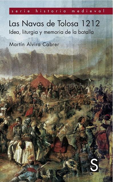 LAS NAVAS DE TOLOSA 1212.IDEA,LITURGIA Y MEMORIA DE LA BATALLA | 9788477377214 | ALVIRA CABRER,MARTÍN | Llibreria Geli - Llibreria Online de Girona - Comprar llibres en català i castellà