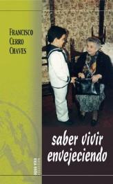 SABER VIVIR ENVEJECIENDO | 9788483530221 | CERRO CHAVES,FARNCISCO | Libreria Geli - Librería Online de Girona - Comprar libros en catalán y castellano