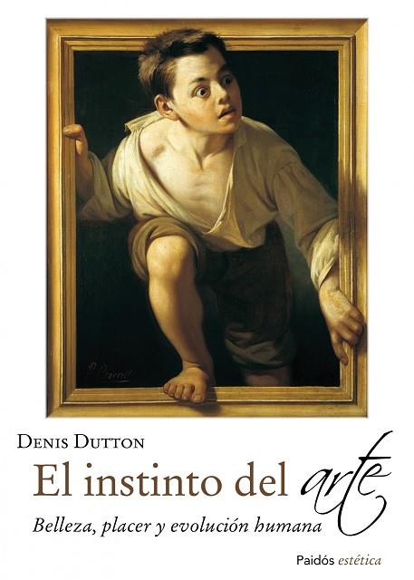 EL INSTINTO DEL ARTE.BELLEZA,PLACER Y EVOLUCION HUMANA | 9788449329913 | DUTTON,DENIS | Llibreria Geli - Llibreria Online de Girona - Comprar llibres en català i castellà