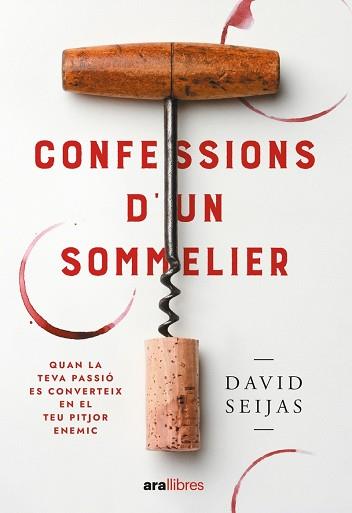 CONFESSIONS D'UN SOMMELIER | 9788411730778 | SEIJAS VILA, DAVID | Llibreria Geli - Llibreria Online de Girona - Comprar llibres en català i castellà