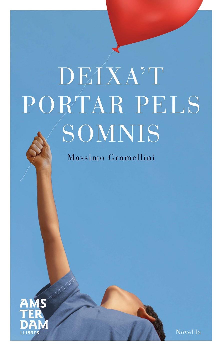 DEIXA'T PORTAR PELS SOMNIS | 9788492941834 | GRAMELLINI,MASSIMO | Llibreria Geli - Llibreria Online de Girona - Comprar llibres en català i castellà