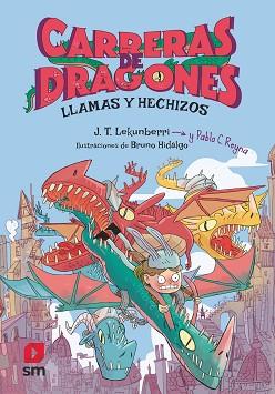 CARRERAS DE DRAGONES-1.LLAMAS Y HECHIZOS | 9788411209779 | REYNA,PABLO C. | Llibreria Geli - Llibreria Online de Girona - Comprar llibres en català i castellà