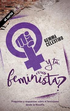 Y TÚ,¿ERES FEMINISTA? | 9788491424390 | CELESTINO FERNÁNDEZ,GEMMA | Libreria Geli - Librería Online de Girona - Comprar libros en catalán y castellano