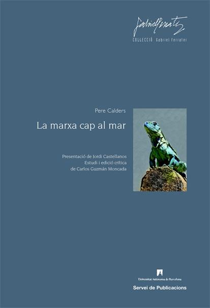 LA MARXA CAP AL MAR | 9788449025563 | CALDERS,PERE | Libreria Geli - Librería Online de Girona - Comprar libros en catalán y castellano