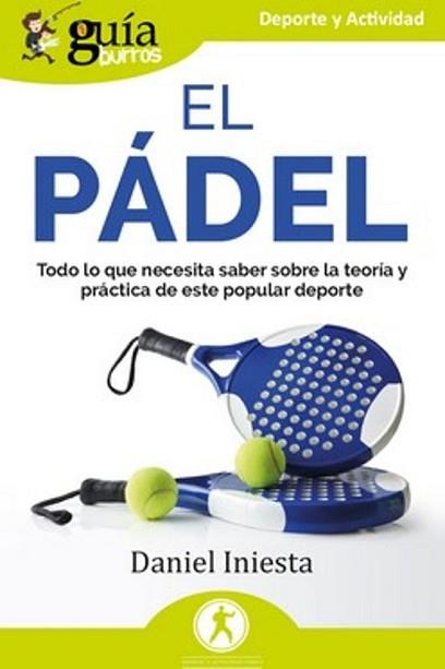 EL PÁDEL | 9788419731821 | INIESTA, DANIEL | Llibreria Geli - Llibreria Online de Girona - Comprar llibres en català i castellà